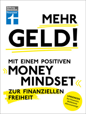 cover image of Mehr Geld! Mit einem positiven Money Mindset zur finanziellen Freiheit--Überblick verschaffen, positives Denken und die Finanzen im Griff haben